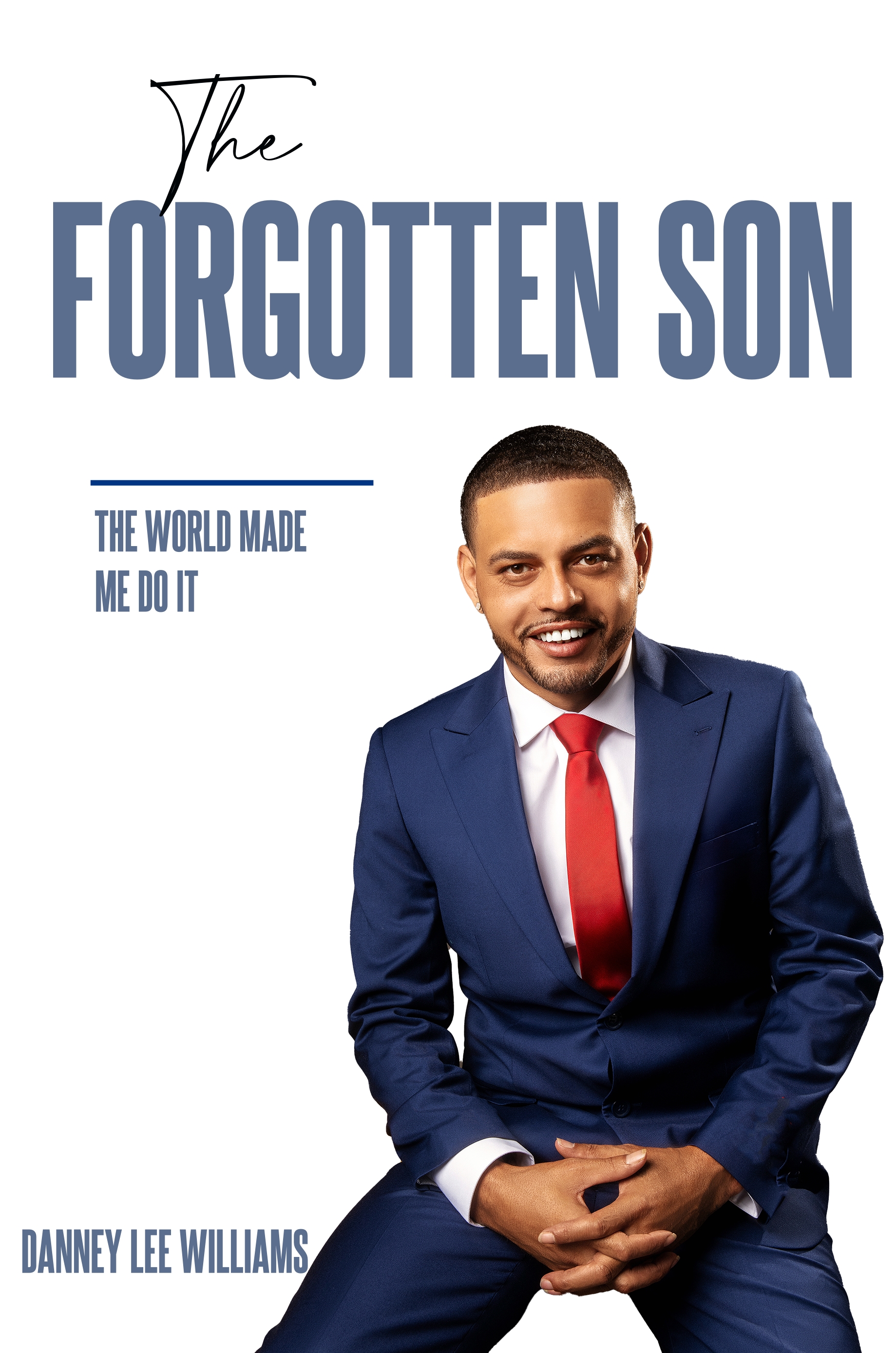 The Forgotten Son: The World Made Me Do It book cover